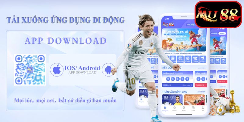 Trọn bộ các bước tải app MU88 chi tiết dành cho từng thiết bị