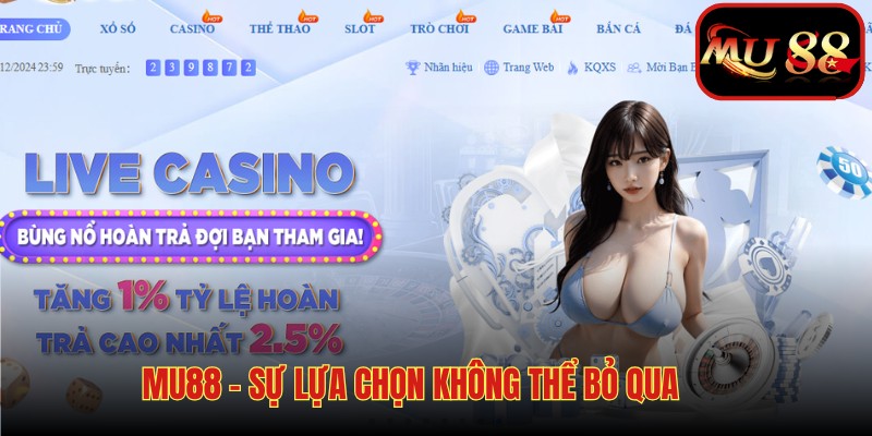 MU88 sự lựa chọn không thể bỏ qua