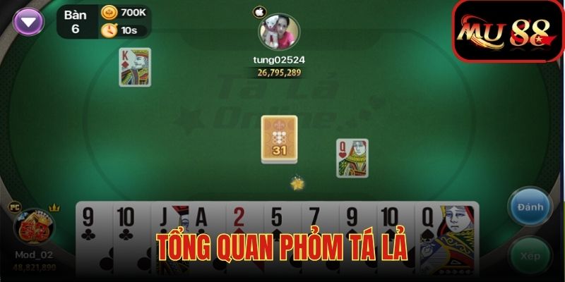 Phỏm tá lả - Tựa game bài nổi tiếng trên nền tảng MU88