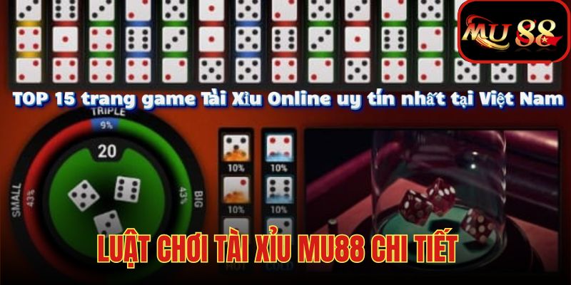 Luật chơi game tài xỉu MU88 chuẩn nhà cái